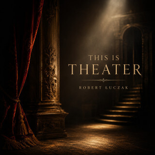 Robert Łuczak - This is Theater
