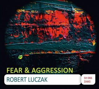 Robert Łuczak - Fear & Aggression